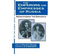 Donald J. Raleigh A.A. Iskendero The Emperors and Empresses of Russi (Tascabile)