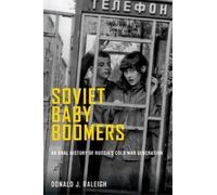 Donald J. Raleigh Soviet Baby Boomers (Tascabile) Oxford Oral History Series