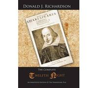 Donald J. Richardson The Complete Twelfth Night (Copertina rigida)