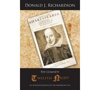 Donald J. Richardson The Complete Twelfth Night (Tascabile)