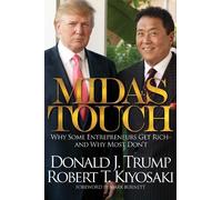 Donald J. Trump Robert T. Kiyosaki Midas Touch (Tascabile)