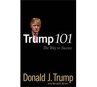 Donald J. Trump Trump 101 (Copertina rigida)