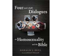 Donald J Zeyl Four (and a half) Dialogues on Homosexuality and the B (Tascabile)