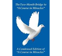 Donald James Giacobbe The Two-Month Bridge to "A Course in Miracles" (Tascabile)