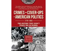 Donald Jeffries Crimes and Cover-ups in American Politics (Copertina rigida)