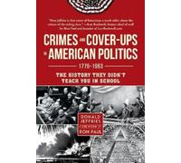 Donald Jeffries Crimes and Cover-ups in American Politics (Tascabile)