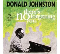 Donald Johnston There's No Forgetting You (CD)