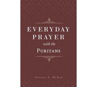 Donald K McKim Everyday Prayer with the Puritans (Tascabile)