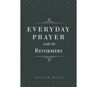 Donald K McKim Everyday Prayer with the Reformers (Copertina rigida)
