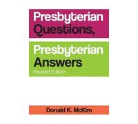 Donald K McKim Presbyterian Questions, Presbyterian Answers, Rev. Ed (Tascabile)