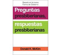 Donald K. McKim Presbyterian Questions, Presbyterian Answers, Spanis (Tascabile)