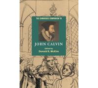 Donald K. McKim The Cambridge Companion to John Calvin (Tascabile)