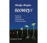 Donald K Smith Make Haste SLOWLY (Tascabile)