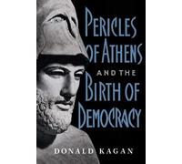 Donald Kagan Pericles Of Athens And The Birth Of Democracy (Tascabile)