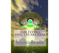 Donald Keyhoe Keyhoe Donald The Flying Saucers Are Real (Tascabile)