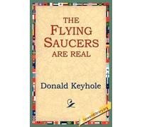 Donald Keyhole The Flying Saucers are Real (Tascabile)