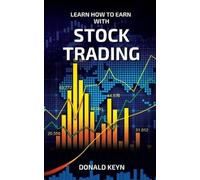 Donald Keyn Learn How to Earn With Stock Trading (Tascabile)