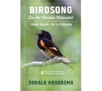 Donald Kroodsma Birdsong for the Curious Naturalist (Copertina rigida)