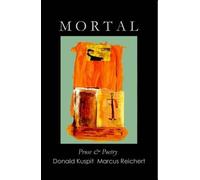 Donald Kuspit Mortal: Prose & Poetry (Tascabile)