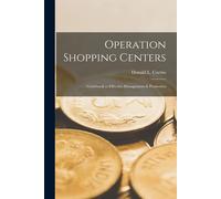 Donald L Curtis Operation Shopping Centers; Guidebook to Effective M (Tascabile)