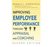 Donald L. KIRKP Improving Employee Performance Through Appraisal and (Tascabile)
