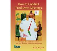 Donald L. Kirkpatrick How to Conduct Productive Meetings (Tascabile)