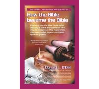 Donald L O'Dell How the Bible Became the Bible (Tascabile)
