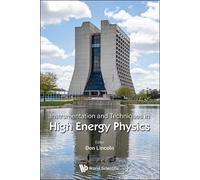 Donald Lincoln Instrumentation And Techniques In High Energy (Copertina rigida)