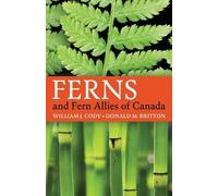 Donald M Britton William J Cody Ferns and Fern Allies of Canada (Tascabile)