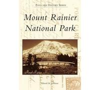 Donald M. Johnstone Mount Rainier National Park (Tascabile) Postcard History