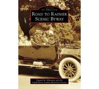 Donald M. Johnstone Road to Rainier Scenic Byway (Tascabile)