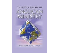 Donald M. Lewis The Future Shape of Anglican Ministry (Tascabile)
