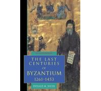 Donald M. Nicol The Last Centuries of Byzantium, 1261-1453 (Tascabile)