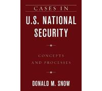 Donald M. Snow Cases in U.S. National Security (Tascabile)
