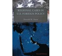Donald M. Snow Regional Cases in U.S. Foreign Policy (Tascabile)