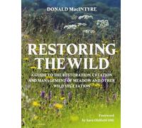 Donald MacIntyre Restoring the Wild (Copertina rigida)