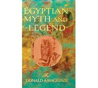Donald Mackenzi Egyptian Myth And Legend - With Historical Na (Copertina rigida)
