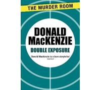 Donald MacKenzie Double Exposure (Tascabile) Murder Room