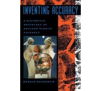 Donald Mackenzie Inventing Accuracy (Tascabile) Inside Technology
