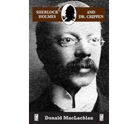 Donald MacLachlan Sherlock Holmes and Dr. Crippen (Tascabile)