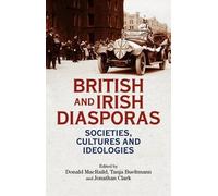Donald MacRaild British and Irish Diasporas (Copertina rigida)