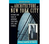 Donald Martin Reynolds The Architecture of New York City (Tascabile)