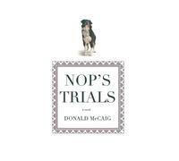 Donald McCaig Nop's Trials (Tascabile)