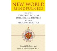 Donald McCown Marc S. Micozzi New World Mindfulness (Tascabile)