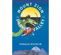 Donald Michlin Mount Zion and the Darkest Valley (Tascabile)