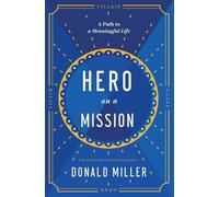 Donald Miller Hero on a Mission (Tascabile)