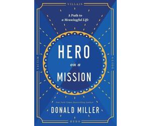 Donald Miller Hero on a Mission (Tascabile)
