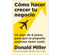 Donald Miller How to Grow Your Small Business \ Cómo Hacer Crecer Tu (Tascabile)
