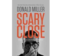 Donald Miller Scary Close (Copertina rigida)