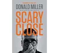 Donald Miller Scary Close (Tascabile)